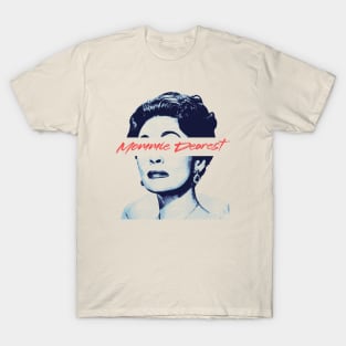 Mommie Dearest T-Shirt